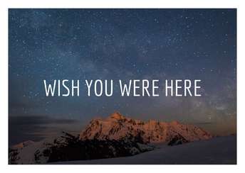 Wish you were here